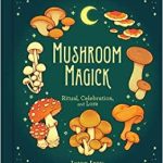 Mushroom Magick.